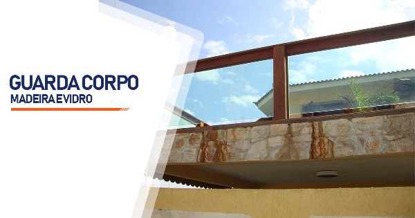 Guarda Corpo Madeira e Vidro Ribeirão Preto